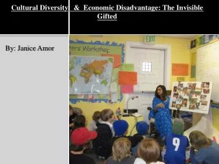 Cultural Diversity &amp; Economic Disadvantage: The Invisible Gifted