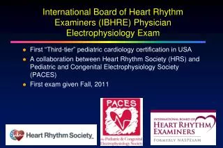 International Board of Heart Rhythm Examiners (IBHRE) Physician Electrophysiology Exam