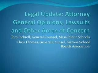 Legal Update: Attorney General Opinions, Lawsuits and Other Areas of Concern