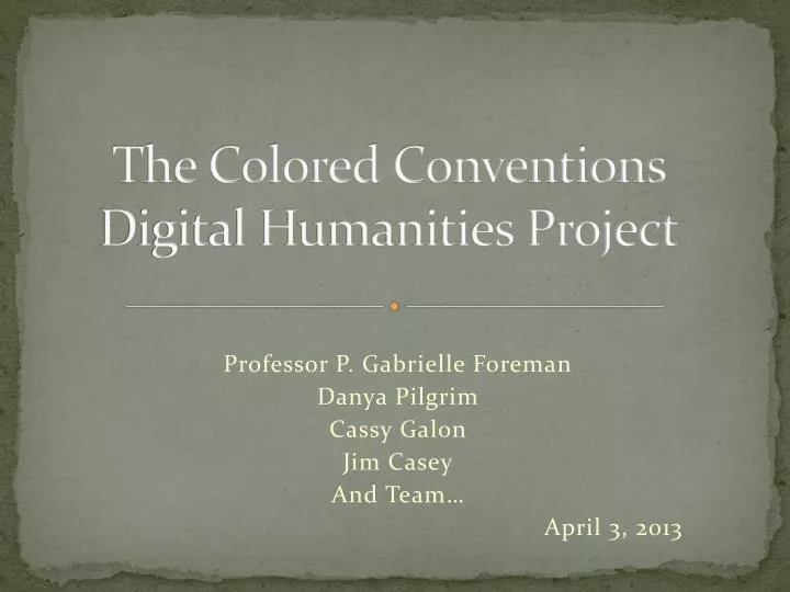 the colored conventions digital humanities project