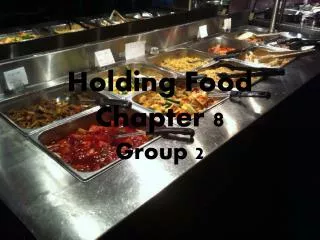 Holding Food Chapter 8