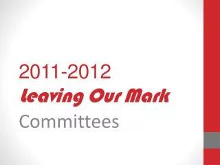 2011-2012 L eaving Our Mark
