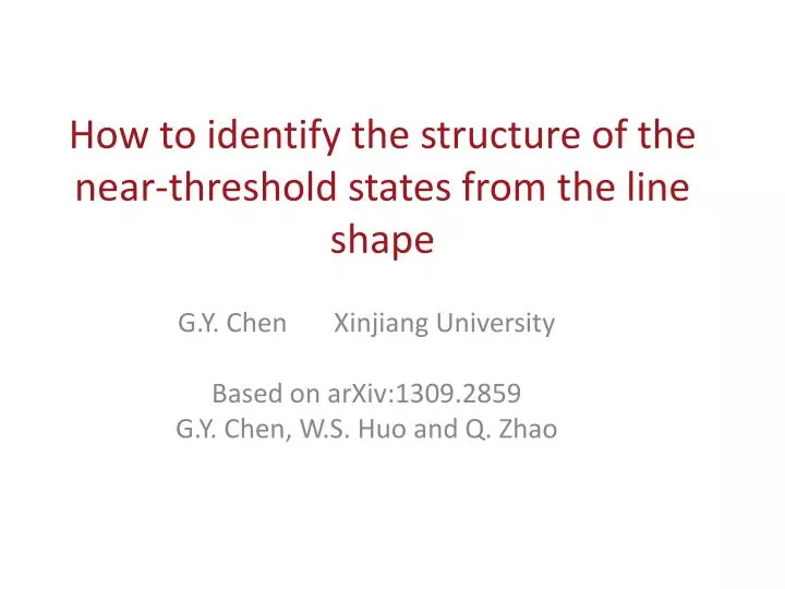 how to identify the structure of the near threshold states from the line shape
