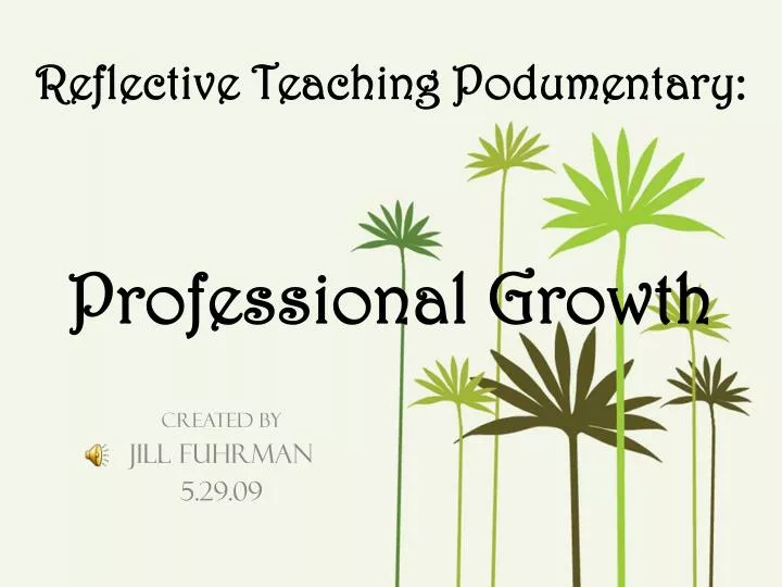 reflective teaching podumentary professional growth