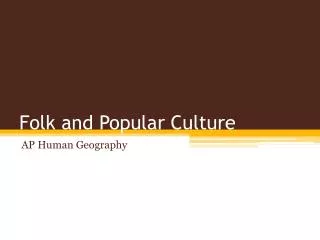 Folk and Popular Culture