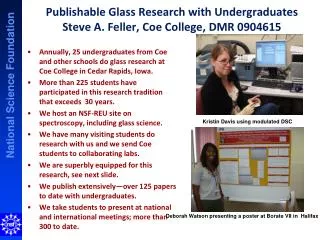 Publishable Glass Research with Undergraduates Steve A. Feller, Coe College, DMR 0904615