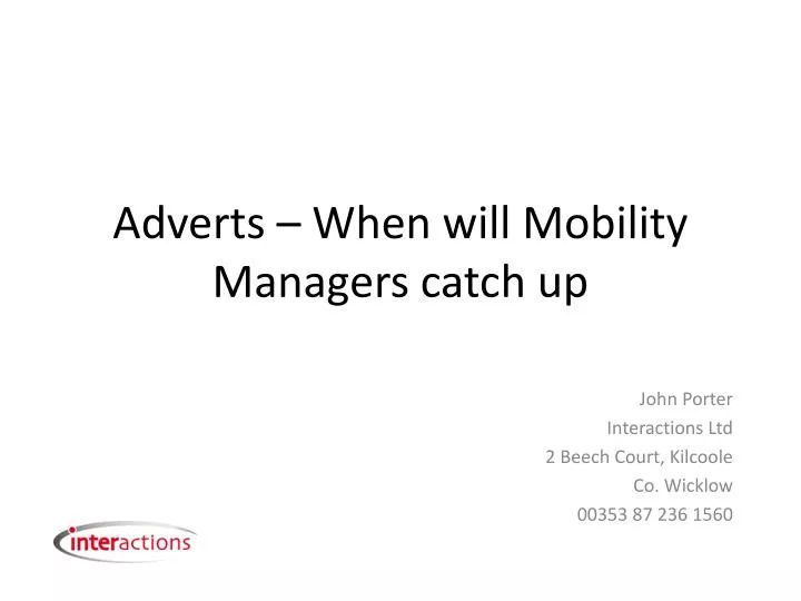 adverts when will mobility managers catch up