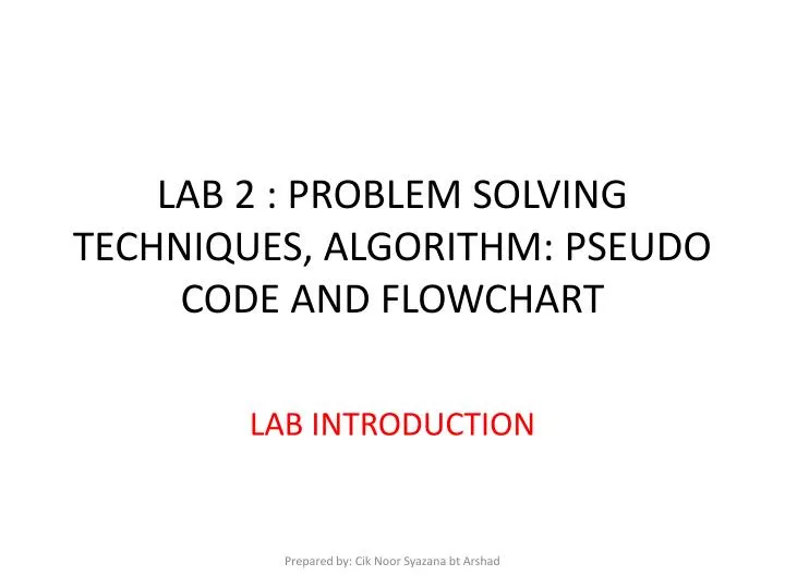 lab 2 problem solving techniques algorithm pseudo code and flowchart