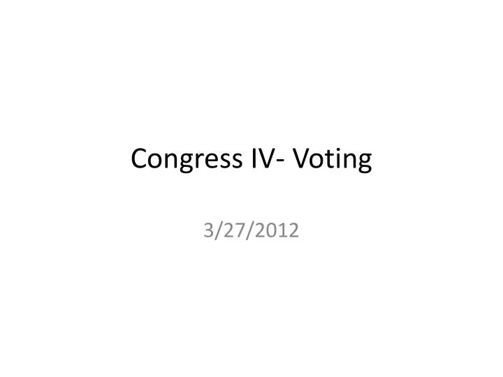 congress iv voting