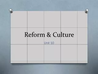Reform &amp; Culture