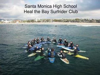 Santa Monica High School Heal the Bay Surfrider Club