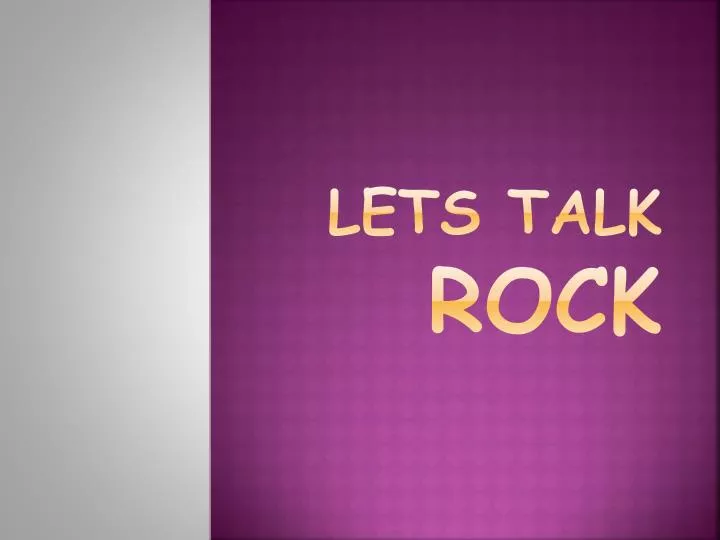 lets talk rock