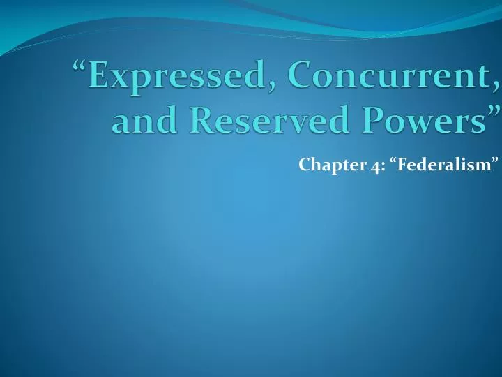 expressed concurrent and reserved powers