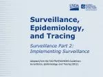 Surveillance, Epidemiology, and Tracing - slide 1
