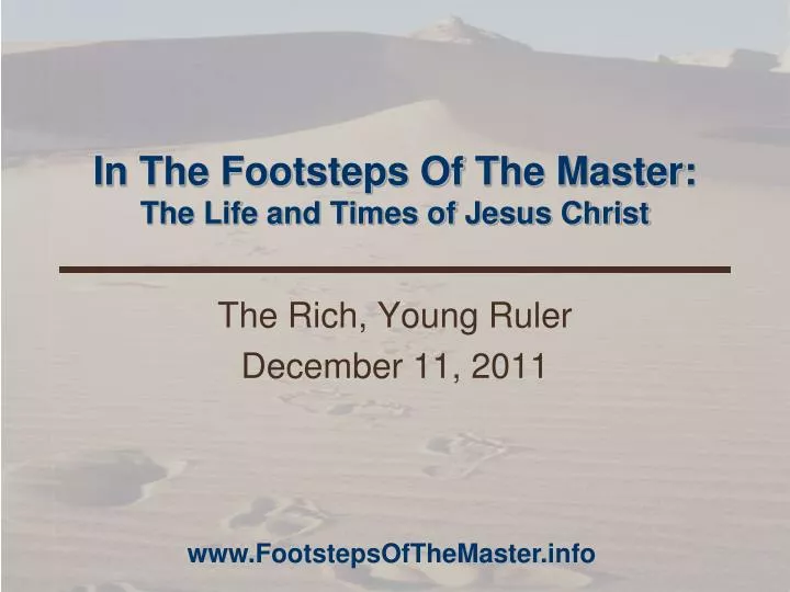 in the footsteps of the master the life and times of jesus christ