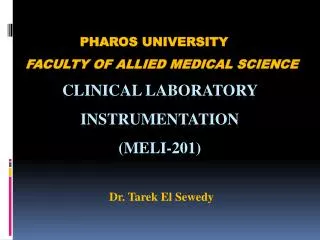 Pharos university Faculty of Allied Medical SCIENCE Clinical Laboratory Instrumentation (MELI-201)