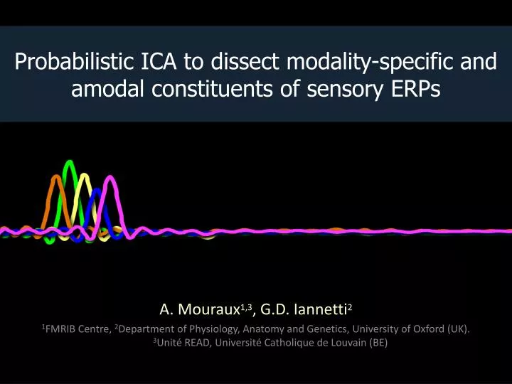 probabilistic ica to dissect modality specific and amodal constituents of sensory erps