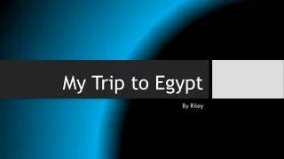 My Trip to Egypt