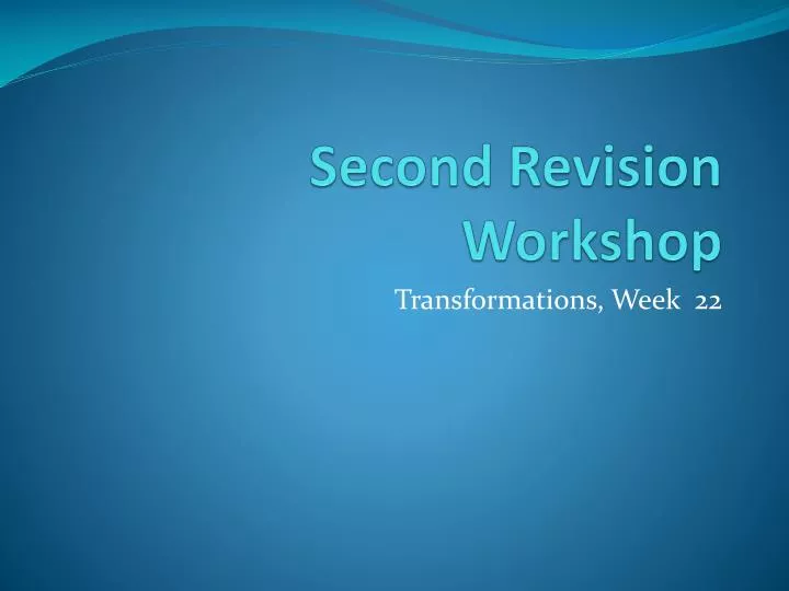 second revision workshop