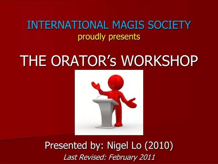 international magis society proudly presents the orator s workshop