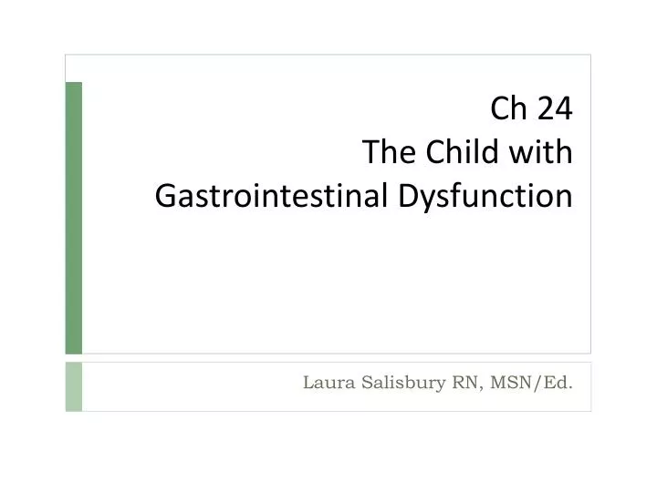 ch 24 the child with gastrointestinal dysfunction