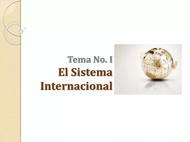 tema no i el sistema internacional