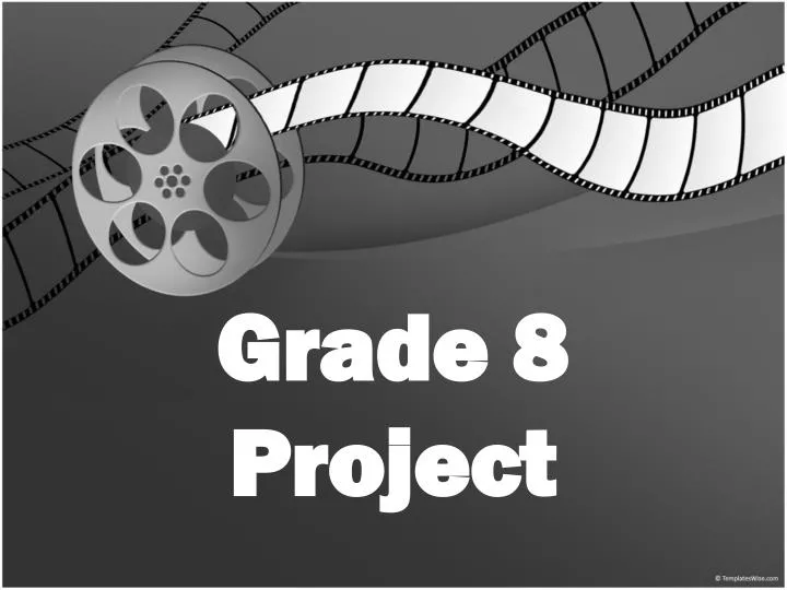 grade 8 project