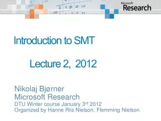 Introduction to SMT 	Lecture 2, 2012
