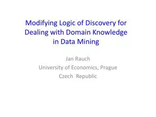 Modifying Logic of Discovery for Dealing with Domain Knowledge in Data Mining