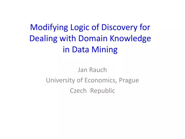 modifying logic of discovery for dealing with domain knowledge in data mining