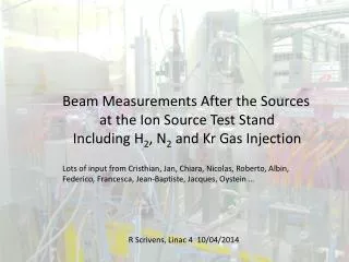 Beam Measurements After the Sources a t the Ion S ource Test Stand