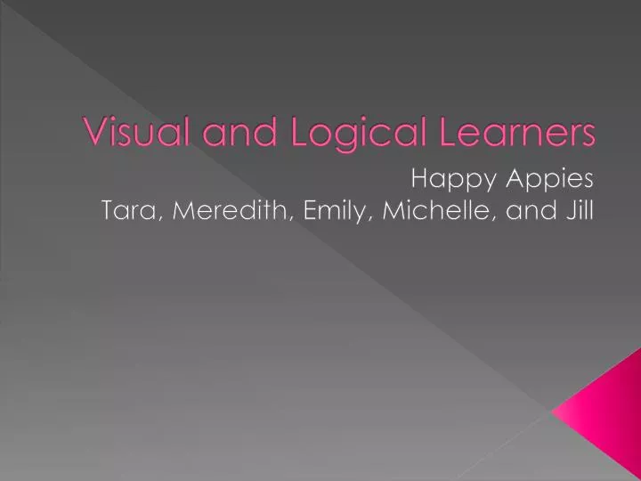 visual and logical learners