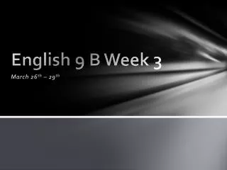 English 9 B Week 3