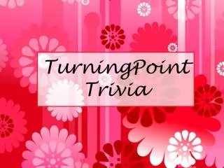 TurningPoint Trivia