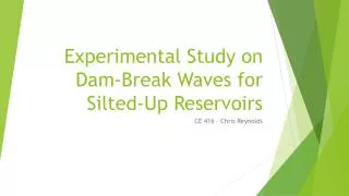 Experimental Study on Dam-Break Waves for Silted-Up Reservoirs