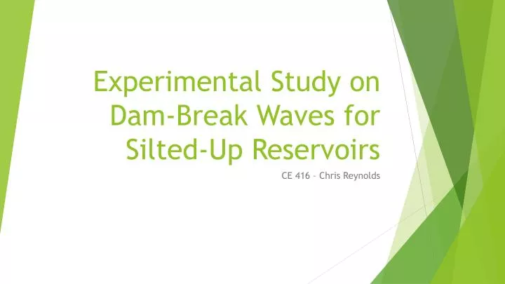 experimental study on dam break waves for silted up reservoirs