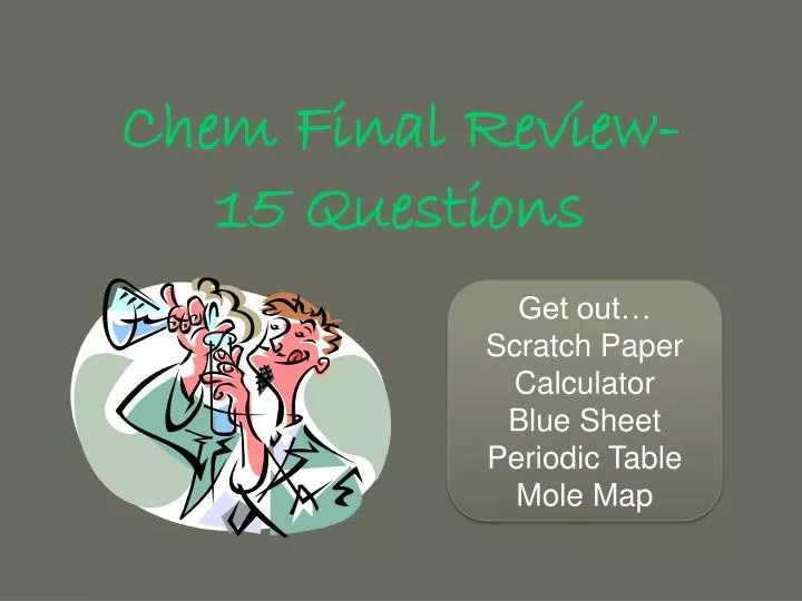 chem final review 15 questions
