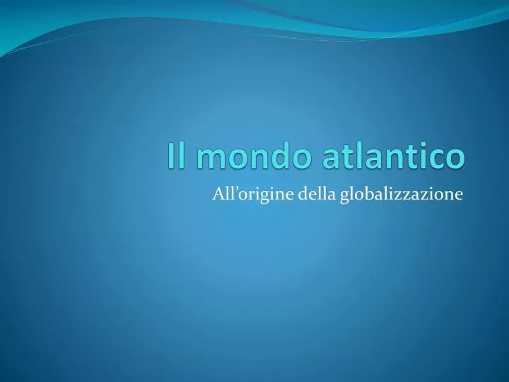 il mondo atlantico