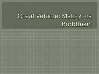 Great Vehicle: Mah?y?na Buddhism