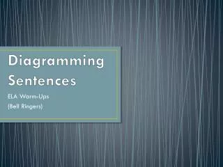 Diagramming Sentences