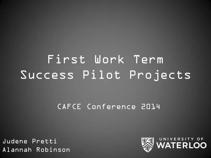 first work term success pilot projects