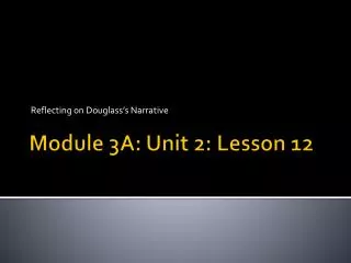 Module 3A: Unit 2: Lesson 12