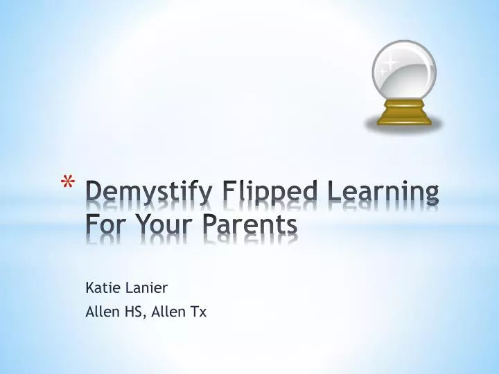 demystify f lipped learning for your parents