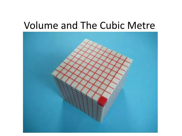 volume and the cubic metre