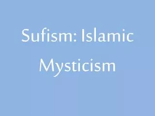 Sufism: Islamic Mysticism