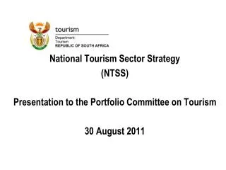 National Tourism Sector Strategy (NTSS) Presentation to the Portfolio Committee on Tourism