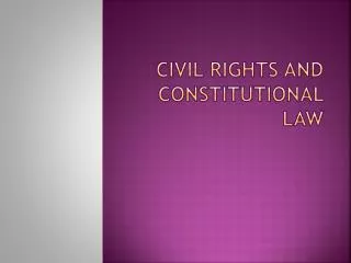 Civil Rights and Constitutional Law