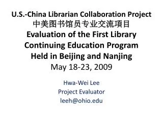 Hwa -Wei Lee Project Evaluator leeh@ohio
