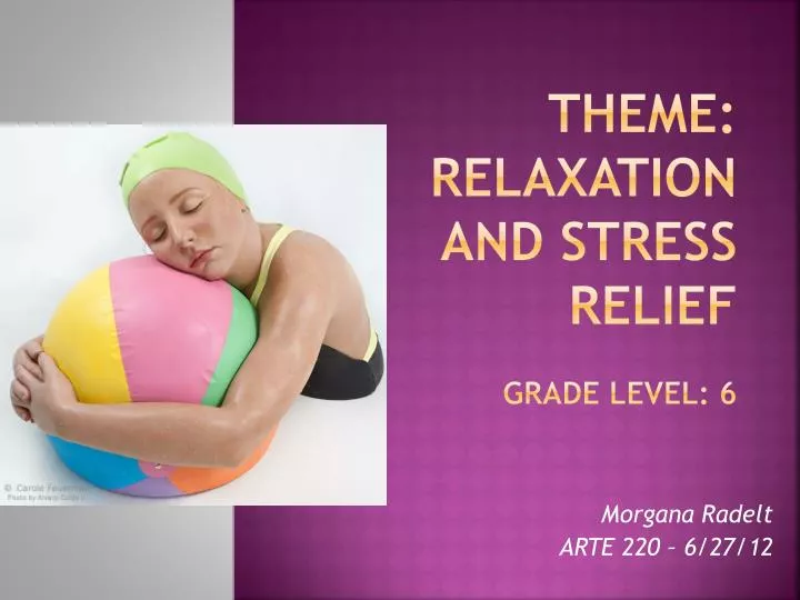 theme relaxation and stress relief grade level 6