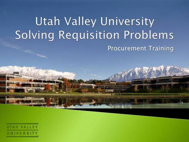utah valley university solving requisition problems